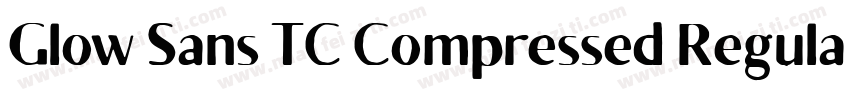Glow Sans TC Compressed Regular字体转换